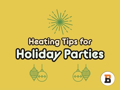 Heating Tips for Holiday Parties